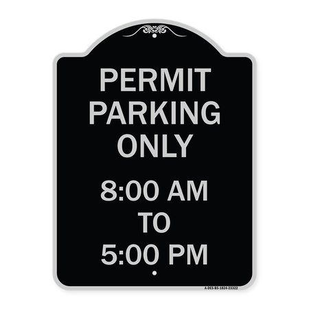 SIGNMISSION Permit Parking 8-00 Am to 5-00 Pm Heavy-Gauge Aluminum Architectural Sign, 24" x 18", BS-1824-23322 A-DES-BS-1824-23322
